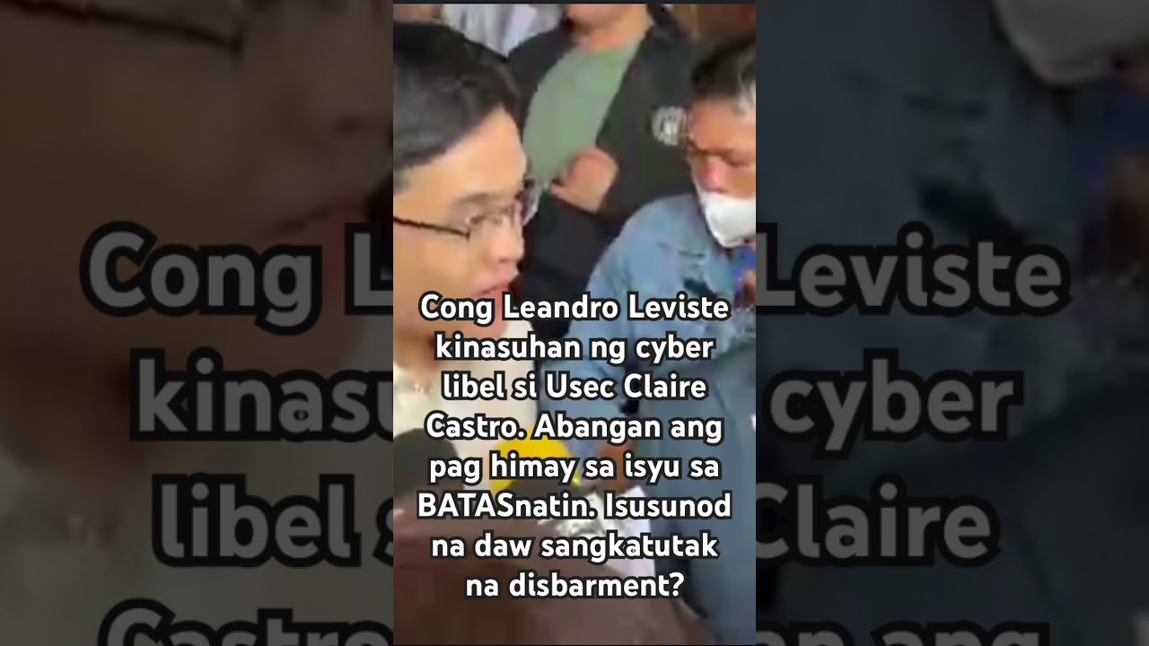 Cong Leandro Leviste vs Usec Claire Castro- cyber libel. Isusunod na daw sangkatutak na disbarment?