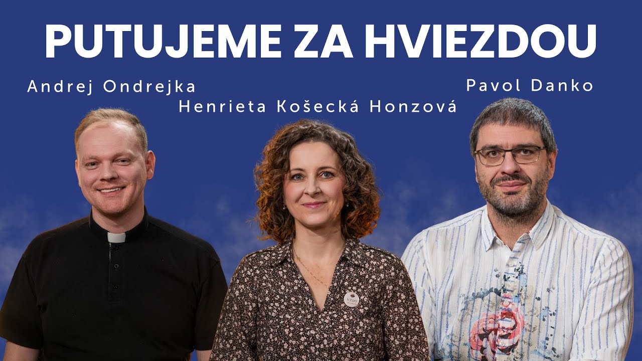 Putujeme za hviezdou | Andrej Ondrejka /  Henrieta Košecká Honzová / Pavol Danko / #49