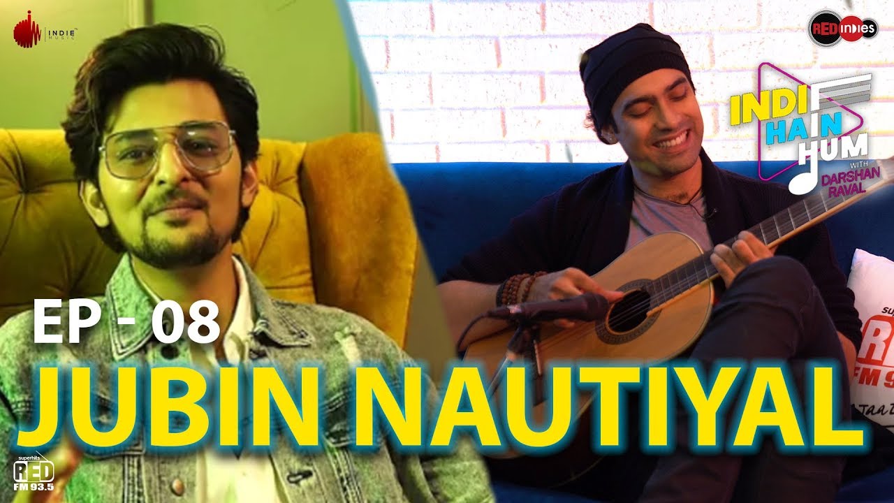 Indie Hain Hum with Darshan Raval | Ep8 Jubin Nautiyal | Red Indies | Red FM | Naushad Khan