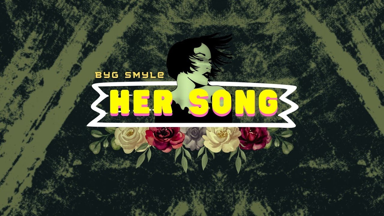 Her Song - Byg Smyle