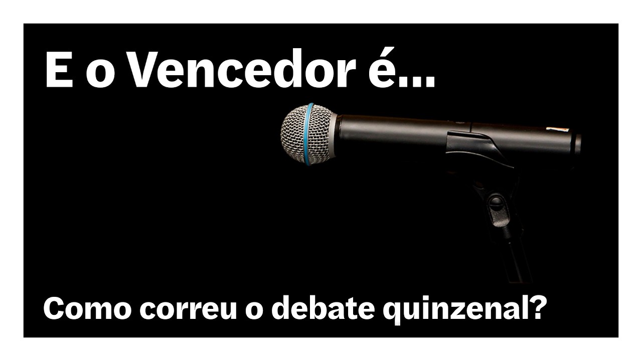 Como correu o debate quinzenal? | E o Vencedor é…