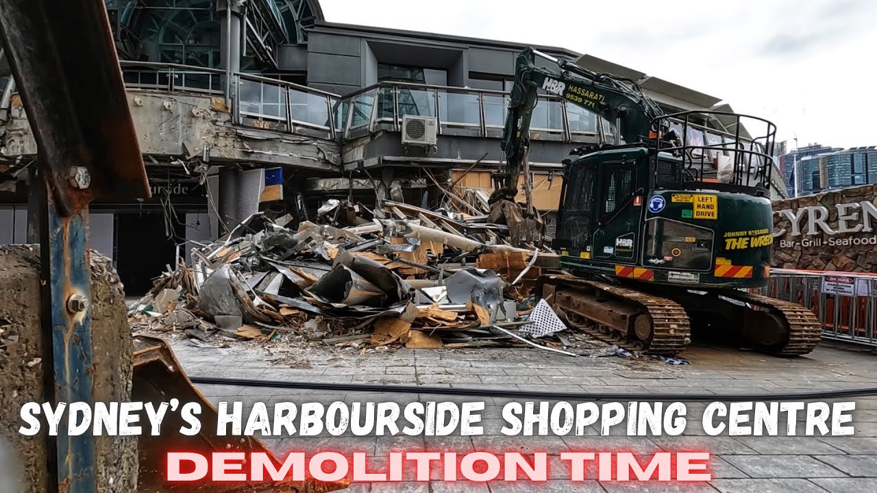 Sydney&rsquo;s Harbourside Shopping Centre - DEMOLITION TIME