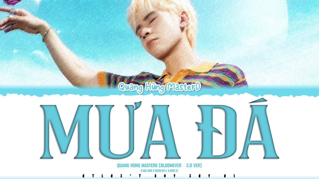 QUANG H&Ugrave;NG MASTERD - MƯA Đ&Aacute; 2.0 (BLOOMEVER) | Color Coded Lyrics