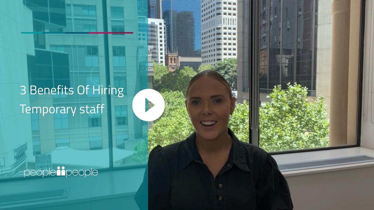 3 Benefits Of Hiring Temporary staff