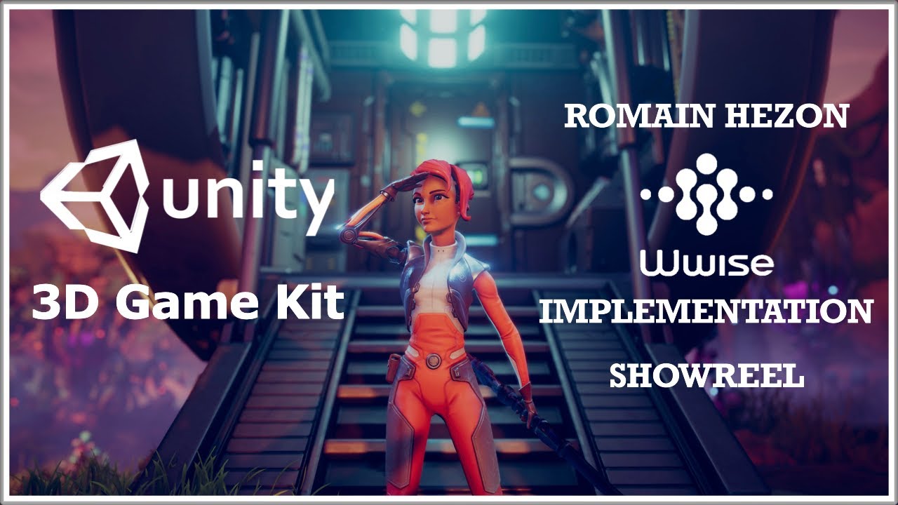 Romain Hezon - Wwise / Unity Implementation Showreel - 3D Game Kit