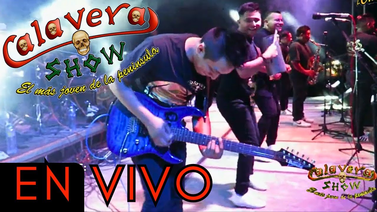 🎶Calavera Show EN VIVO 2023💀 Dzitas 🎺Cumbia 2023 Lo mas Reciente 🎷Estrenando lo nuevo 🎉Para bailar