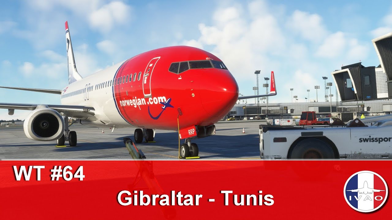 WT64 - Gibraltar ➔ Tunis| TOUR DU MONDE EN 737