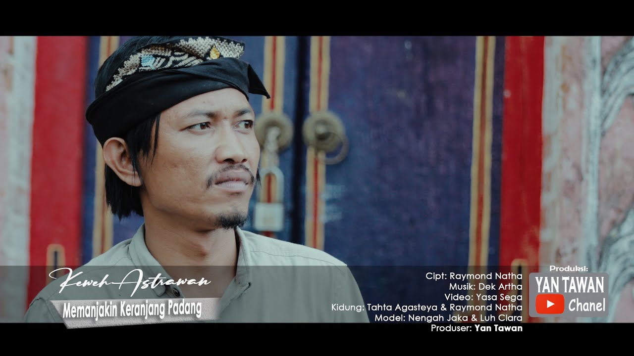 Keweh Astrawan - Memanjakin Keranjang Padang (official Video Klip Musik)