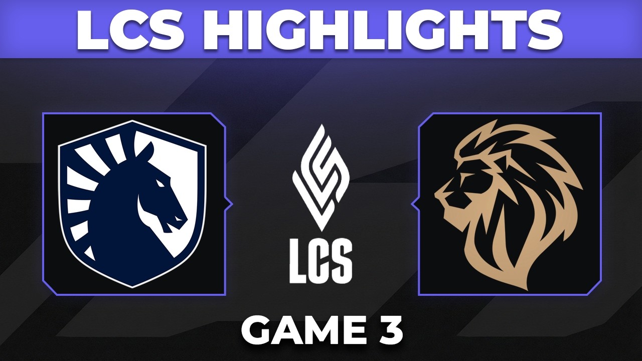 TL vs LYON Highlights Game 3 | LCS 2026 Quarterfinals Lock-In | Team Liquid vs LYON