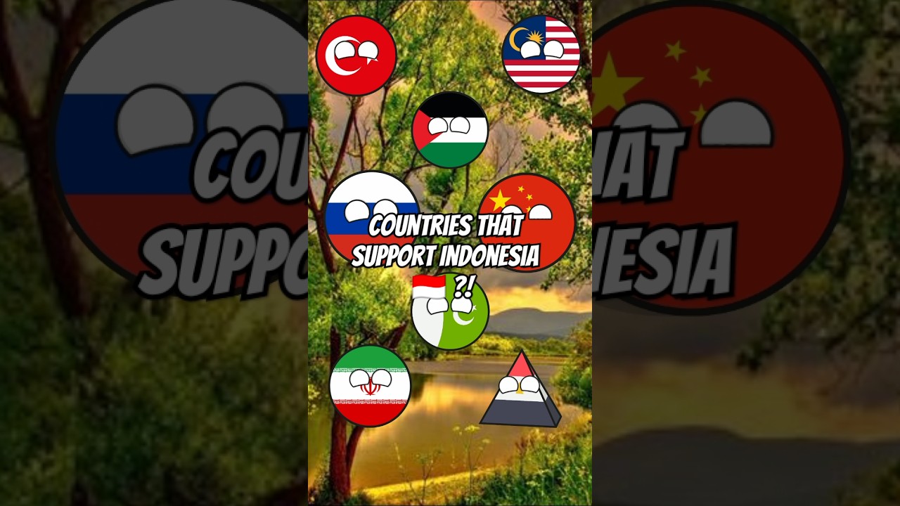 Countries that support Indonesia 🇮🇩 ??!!