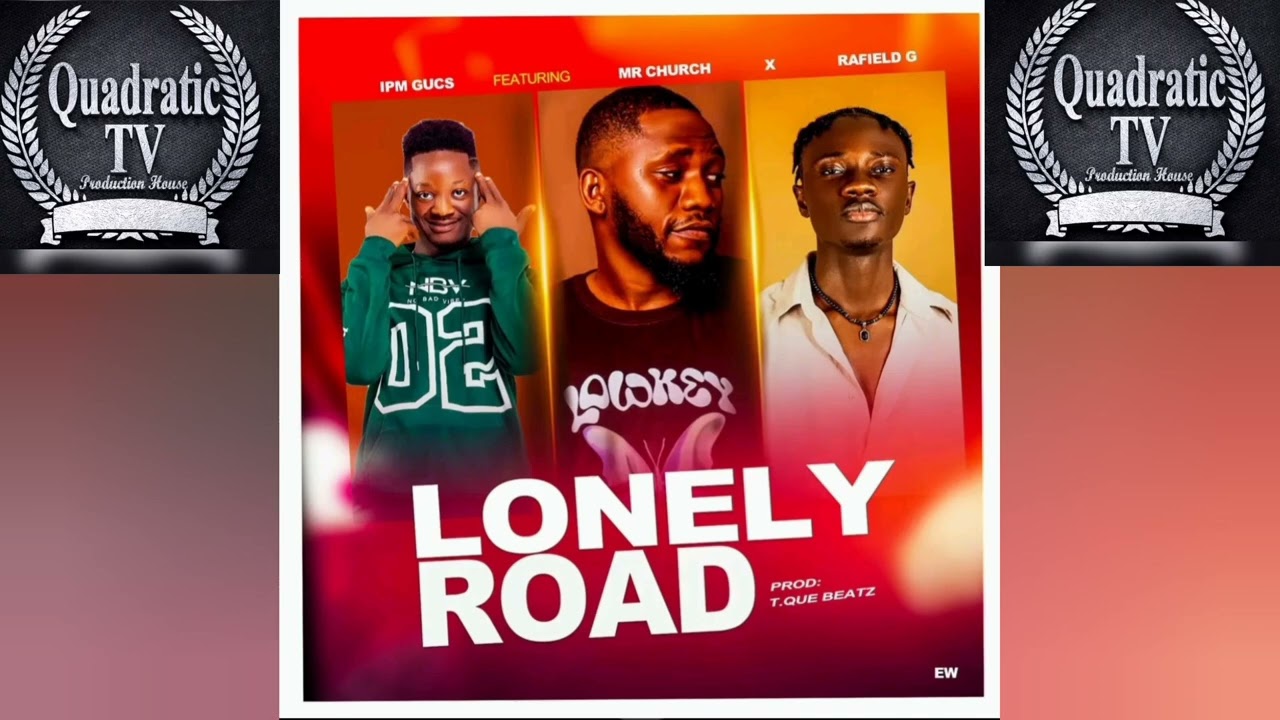 IMP GUCS - LONELY ROAD Song Feat. RAFIELDG & MR. CHURCH (Official Audio) New Liberian Song