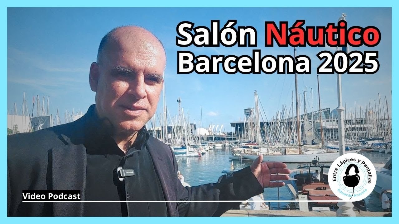 Resumen del Salón Náutico Internacional de Barcelona 2025 | Entre Lápices y Pantallas