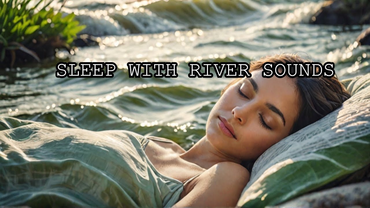 Can River Stream Sounds REALLY Help You Fall Asleep Fast?