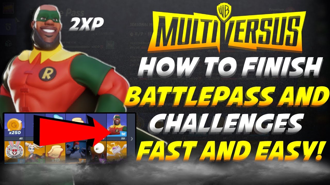 MultiVersus How To Finish The Battle Pass & Challenges Fast & Easy For Season One!