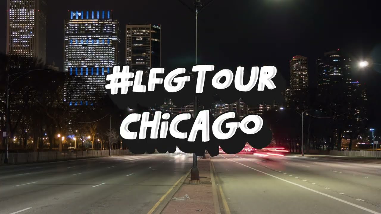 LFG Tour Recap Chicago | LFGrow