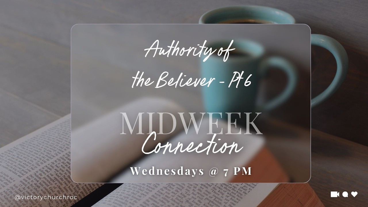 Midweek Connection: Authority of the Believer | Part 6