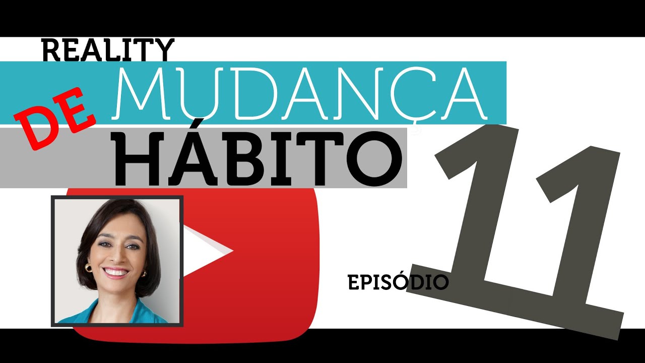 Mudança de Hábito! Tirando Duvidas EP11