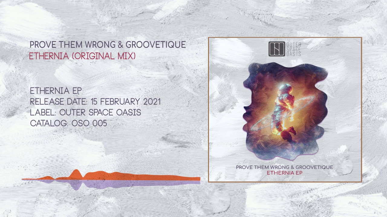 [OSO 005] Prove Them Wrong & Groovetique ✦ Ethernia (Original Mix)