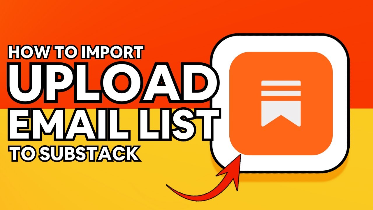 FULL GUIDE | IMPORT OR UPLOAD EMAIL LIST TO SUBSTACK