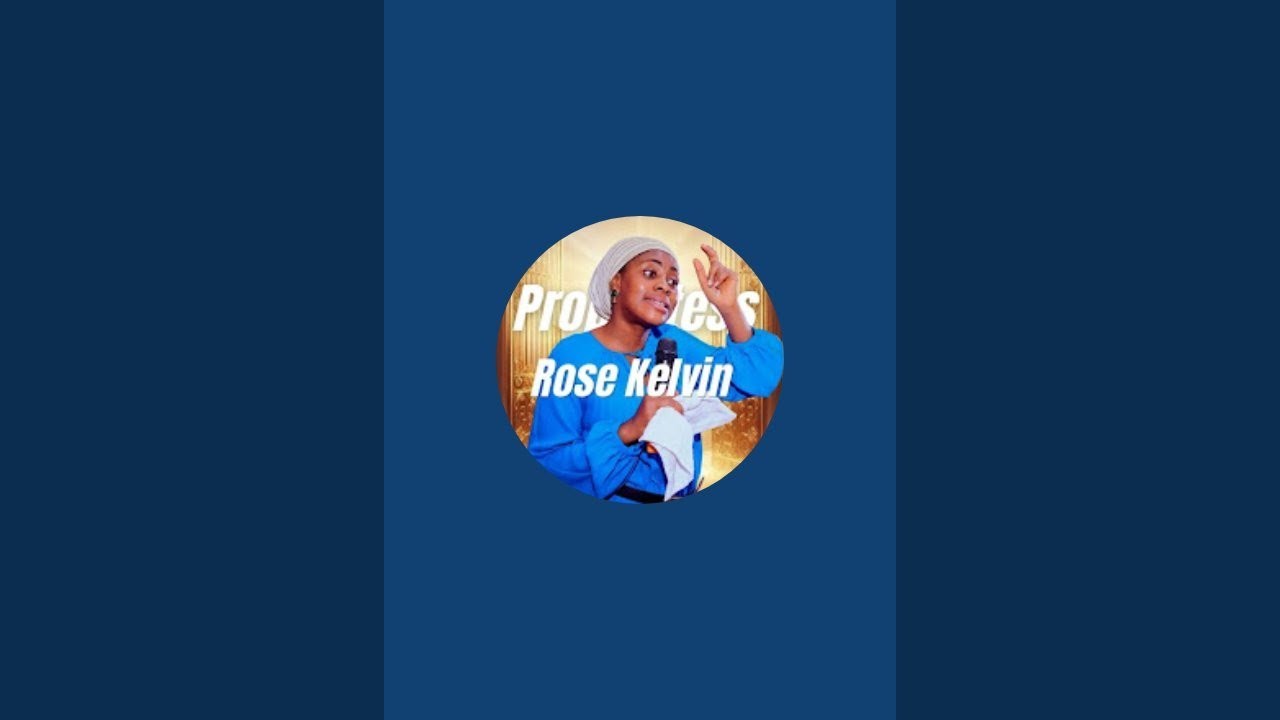 Prophetessrosekelvin ministry  is live