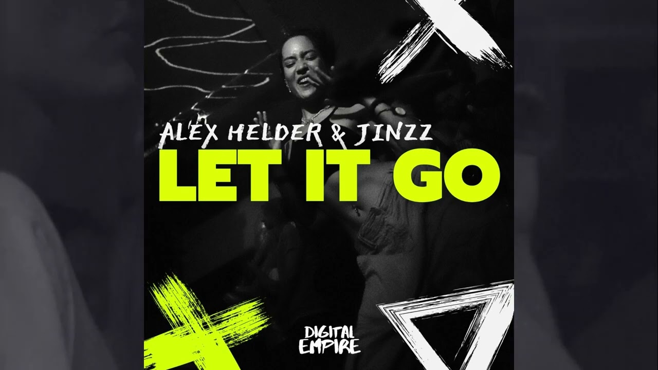 Alex Helder & Jinzz - Let It Go (Digital Empire)