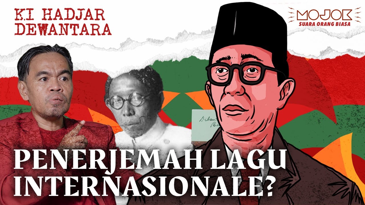 KI HADJAR DEWANTARA: PROPAGANDIS KAUM BURUH PENYEBAR PAMLET INTERNASIONALE - Jasmerah