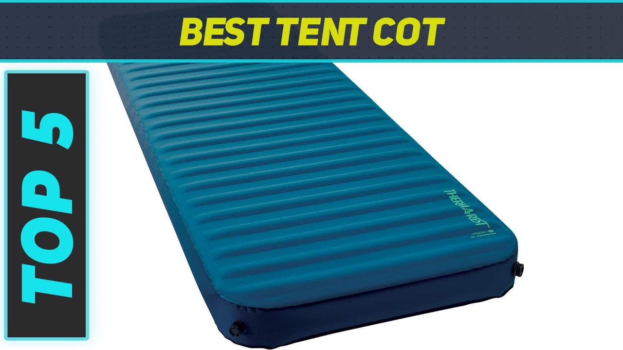 Top 5 Best Tent Cot 2023