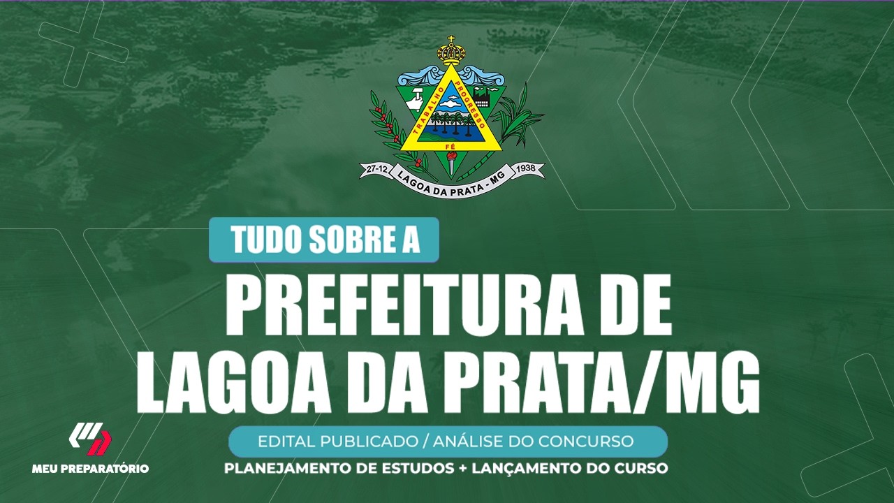 CONCURSO PREFEITURA DE LAGOA DA PRATA/MG + PLANEJAMENTO DE ESTUDOS (EDITAL PUBLICADO)