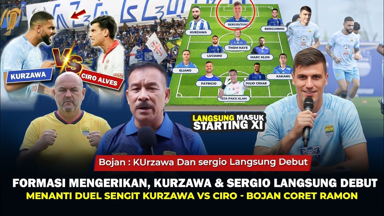 MENGERIKAN🔥11 ASING LENGKAP, RAMON OUT‼️PANAS DUEL KURZAWA VS CIRO, BOJAN DAN UMUH SAMBUT BAHAGIA🔥