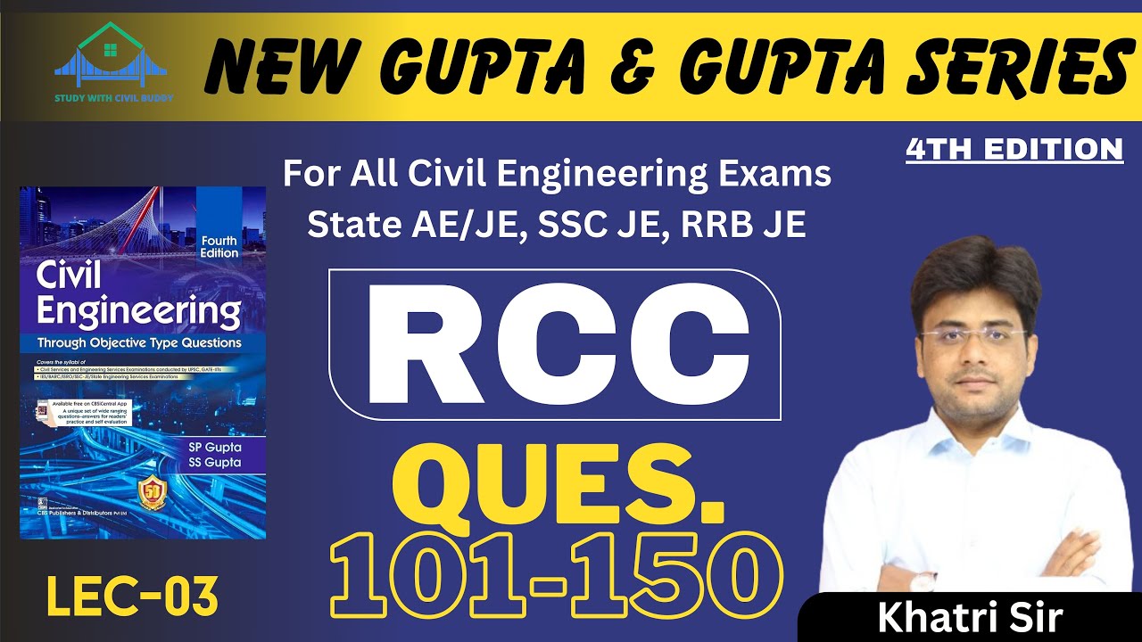 New Gupta and Gupta Solution Series | RCC | Q 101-150 | Civil Engineering | Lec-03 | By Khatri Sir
