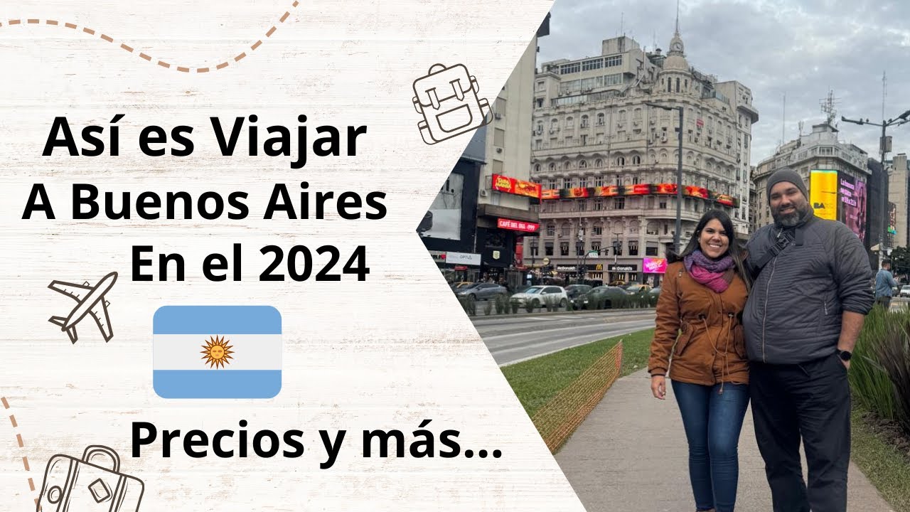 ASÍ ES VIAJAR A BUENOS AIRES EN EL 2024 - Precios y más 💕