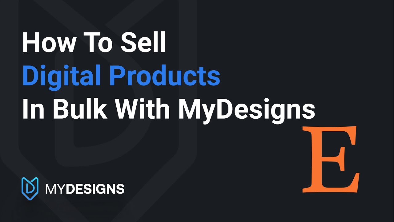 How To Sell Digital Products on Etsy in BULK with MyDesigns - Digital Products Business Online