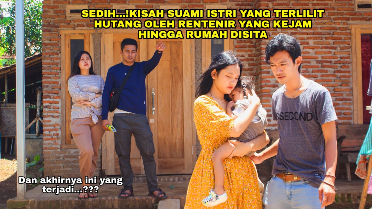 SEDIH..!!!KISAH SUAMI ISTRI YANG TERLILIT HUTANG OLEH RENTENIR YANG KEJAM HINGGA RUMAH DISITA