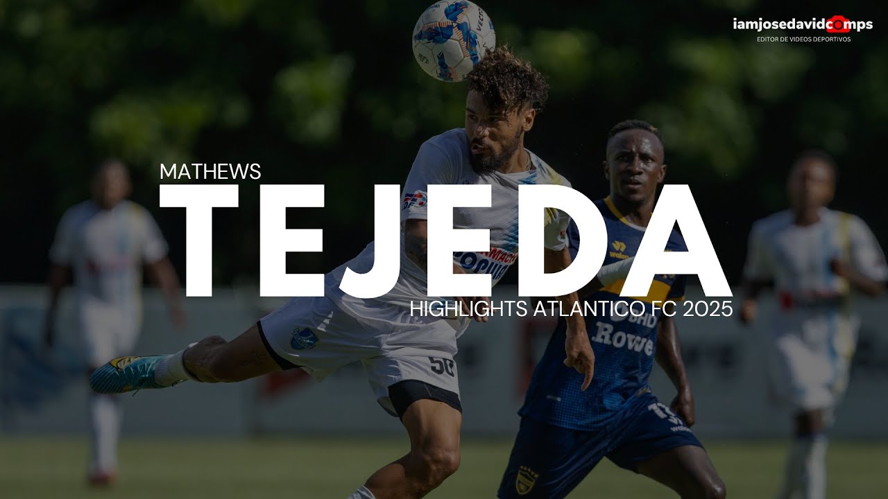 Mathews Tejeda | Left/Right Winger - Highlights Atlantico FC 2025