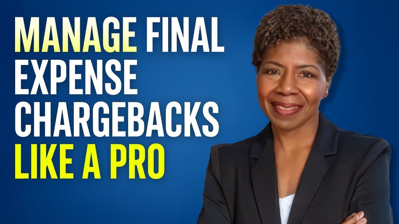 Manage Final Expense Chargebacks like a Pro
