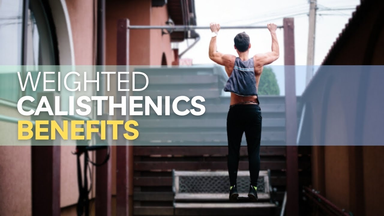 When & Why to Begin Weighted Calisthenics?