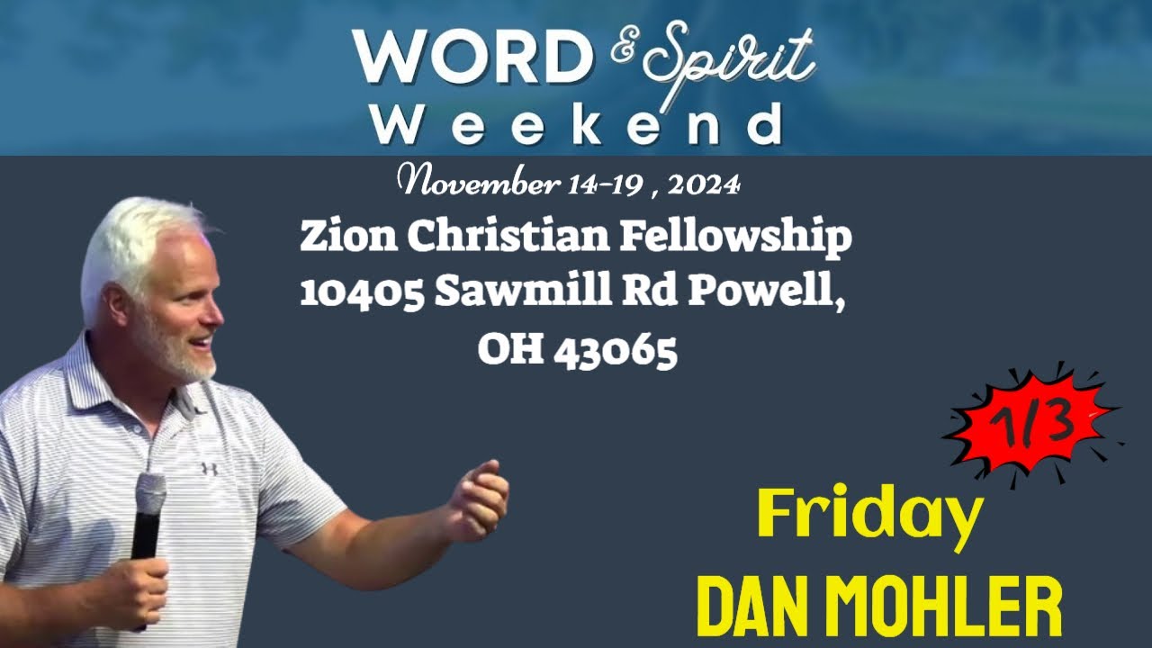 ✝️ Word and Spirit Weekend | Friday - Dan Mohler