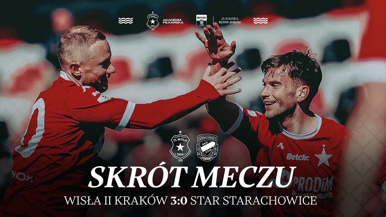 Wisła II Krak&oacute;w - Star Starachowice 3:0