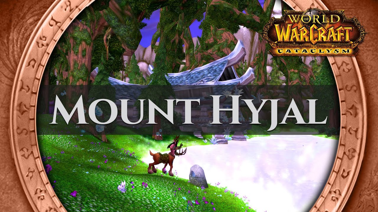 Mount Hyjal - Music & Ambience | World of Warcraft Cataclysm
