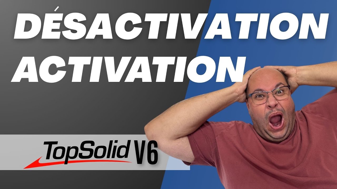 Gagnez du temps en conception : activer / désactiver dans TopSolid