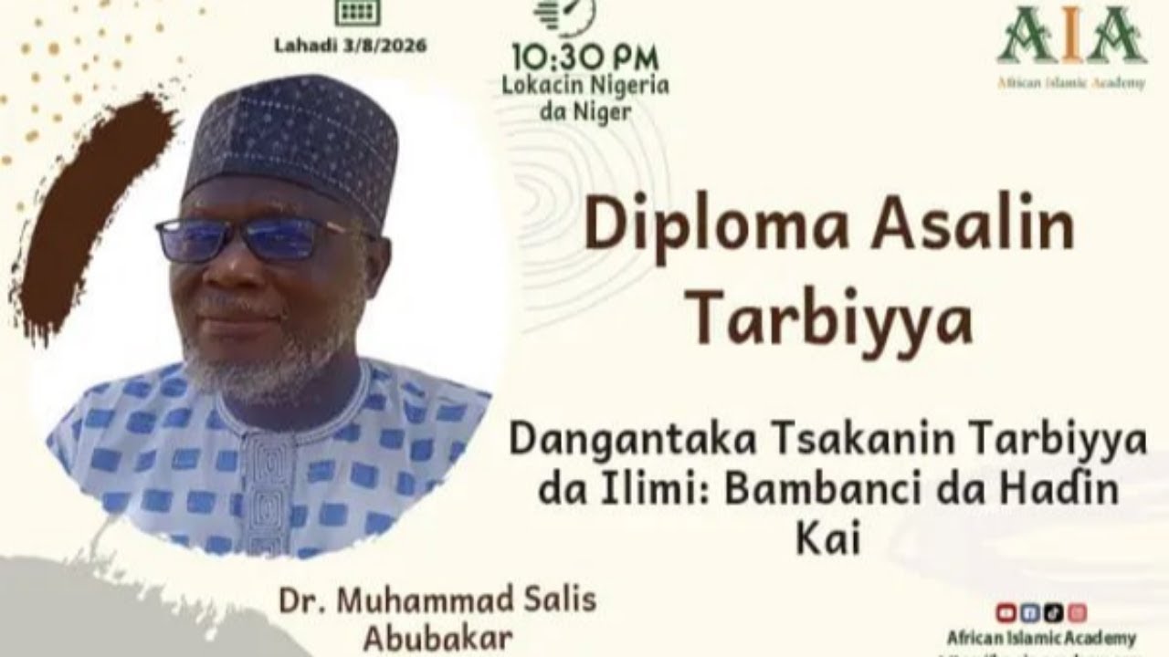 Dangantaka Tsakanin Tarbiyya da Ilimi: Menene Bambancin Su? | Dr. Nasiruddeen