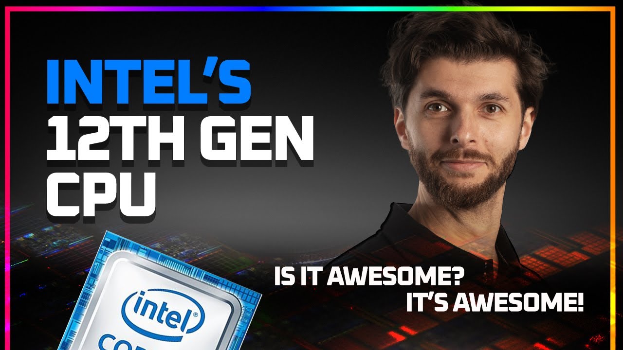 Understanding the 12th GEN CPU from Intel