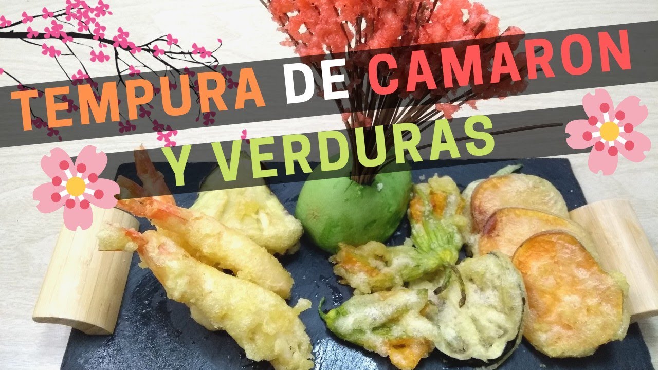 🍤  ¿Cómo se hace la tempura de verduras o camarón? | 🌸 Arból de sakura comestible