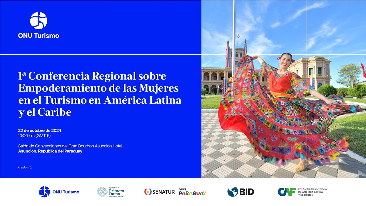 I Conferencia Regional sobre Empoderamiento de las Mujeres en el Turismo en Am&eacute;rica Latina y Caribe