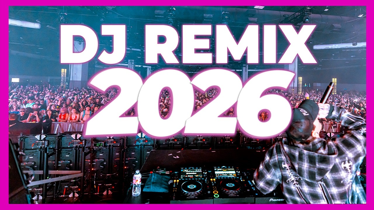 DJ REMIX 2026 - Mashups & Remixes of Popular Songs 2026 | DJ Disco Remix Music Party Club Mix 2025