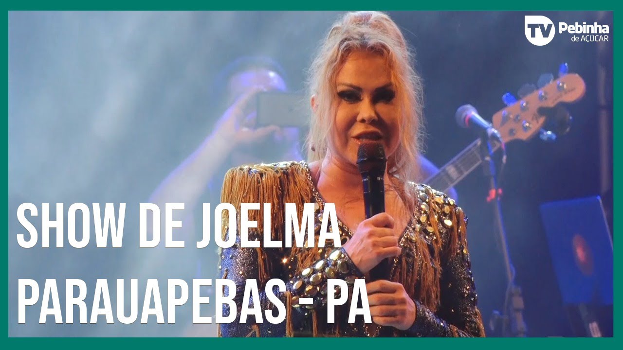 Show completo de Joelma em Parauapebas-PA - Maio de 2022