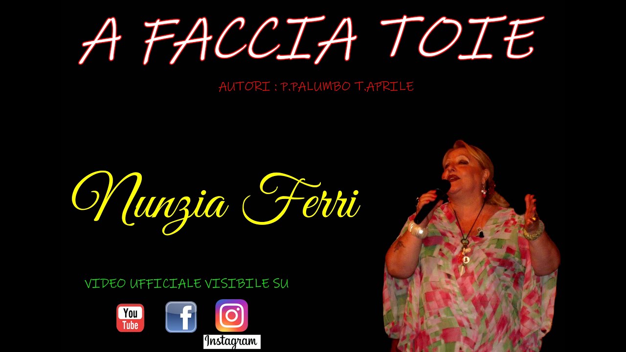 A Faccia Toie - Nunzia Ferri