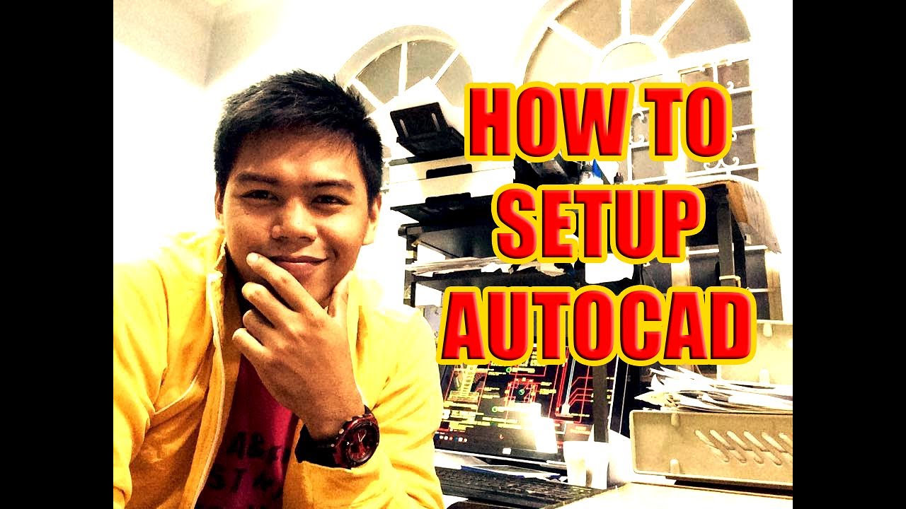 AUTOCAD TUTORIAL - HOW TO SETUP YOUR AUTOCAD (TAGALOG)