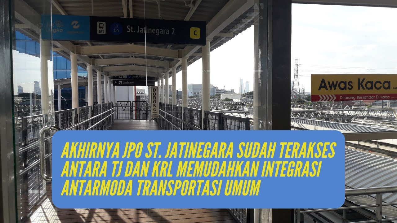Asyikk !!! Makin Mudah Terintegrasi St. Besar Jatinegara Sama Halte St. Jatinegara 2 Lewat JPO