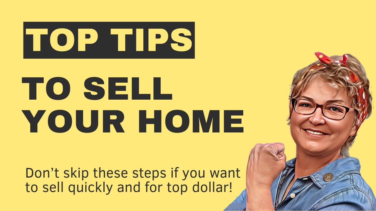 Top Tips for Selling Your Home!